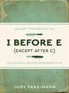I Before E (Except After C) (eBook): Old-School Ways to Remember Stuff